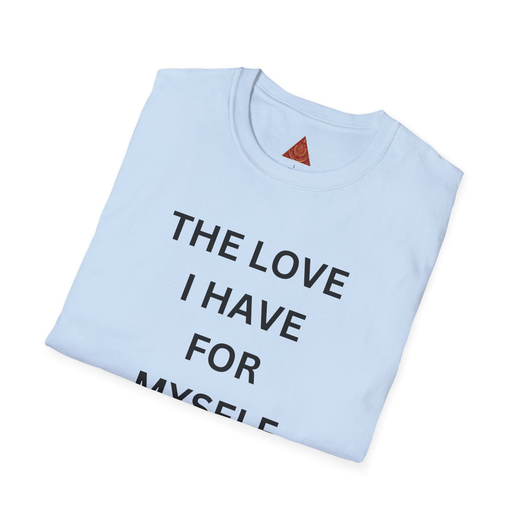Trono Supremo | Contemporary  |  Self-Love T-Shirt — "The Love I Have For Myself Is So Strong" Empowerment Tee