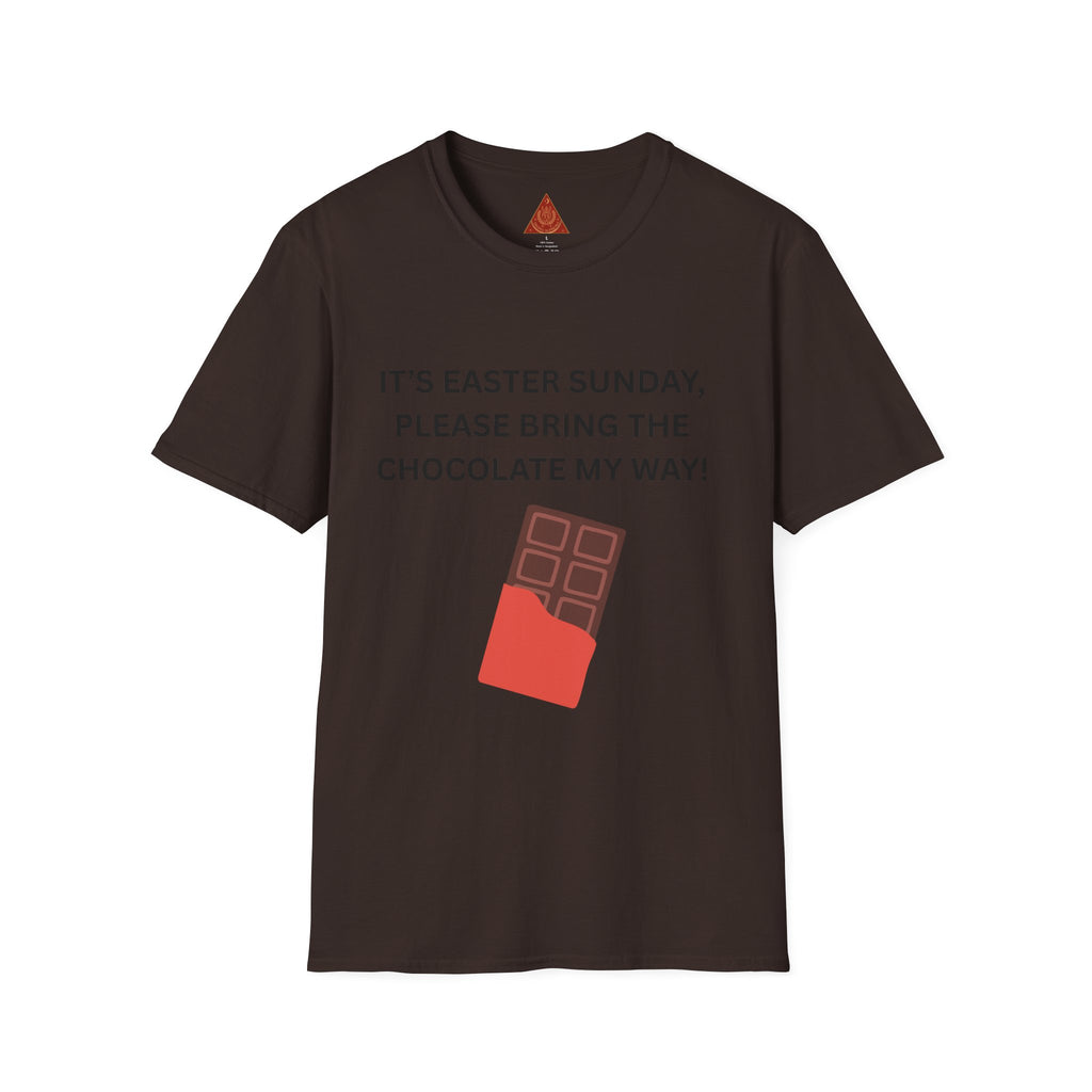 Trono Supremo |  Contemporary  |  Easter Chocolate T-Shirt — "It’s Easter Sunday, Please Bring the Chocolate My Way!"