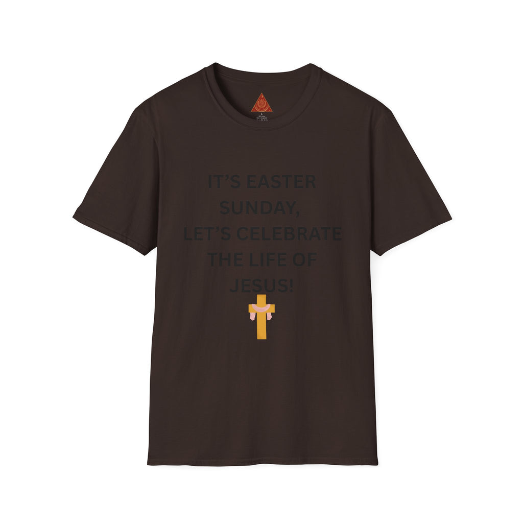 Trono Supremo |  Contemporary  |  Easter Sunday T-Shirt — "It’s Easter Sunday, Let’s Celebrate the Life of Jesus!" Christian Tee