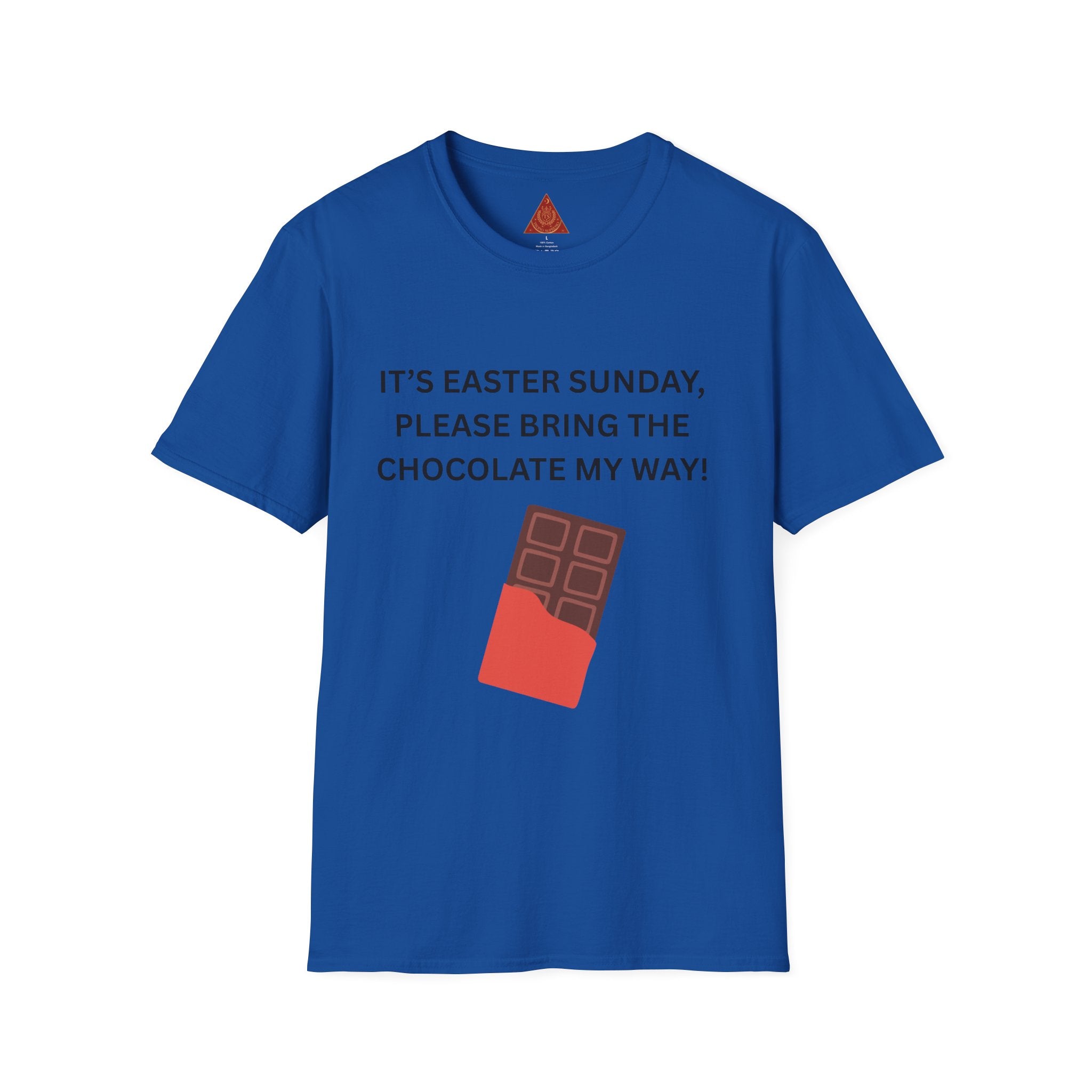 Trono Supremo |  Contemporary  |  Easter Chocolate T-Shirt — "It’s Easter Sunday, Please Bring the Chocolate My Way!"
