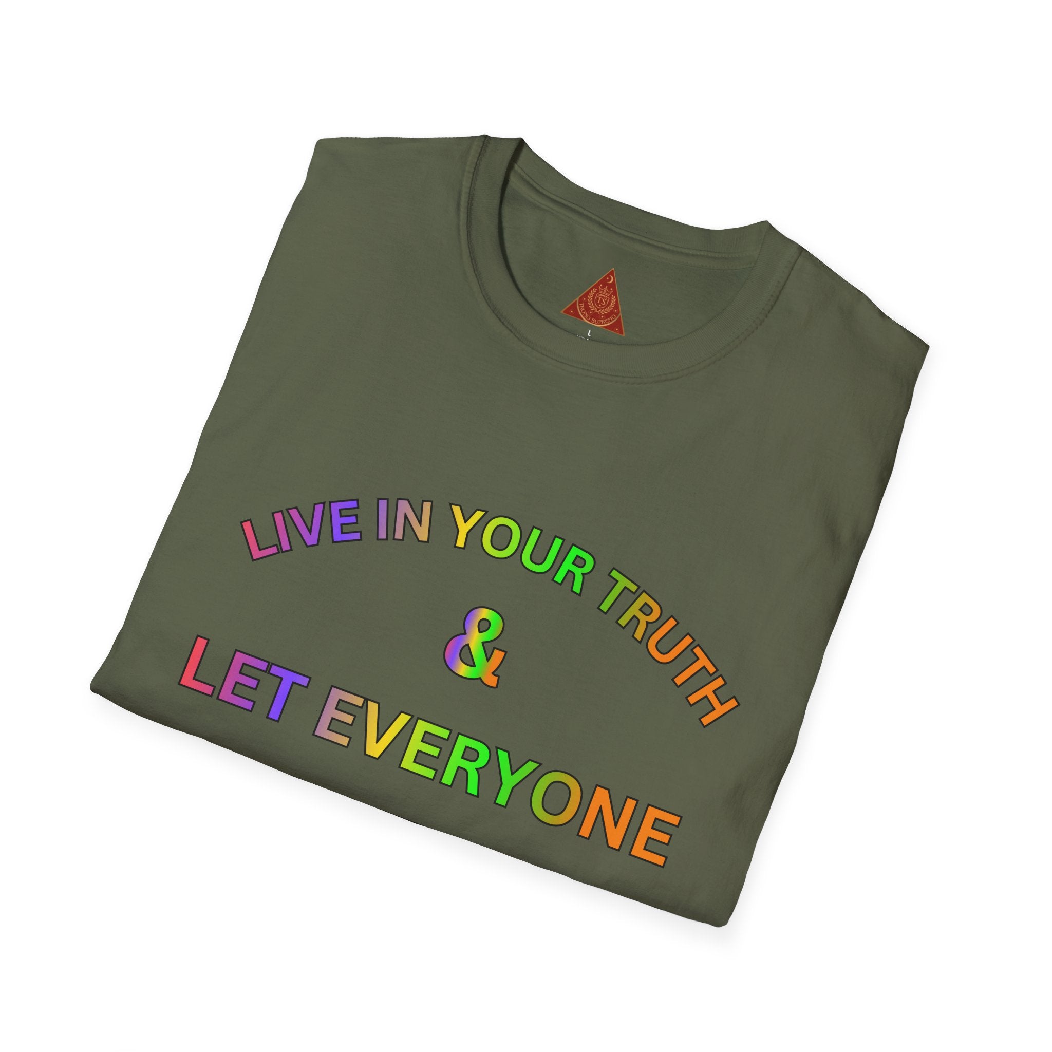 Trono Supremo  |  Contemporary  |  T-Shirt — "Live in Your Truth & Let Everyone Live in Their Truth" Rainbow Pride Tee