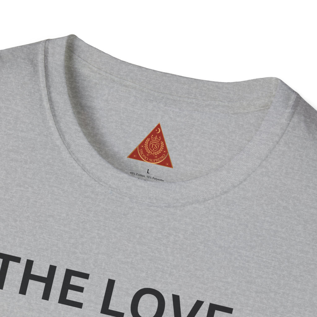 Trono Supremo | Contemporary  |  Self-Love T-Shirt — "The Love I Have For Myself Is So Strong" Empowerment Tee