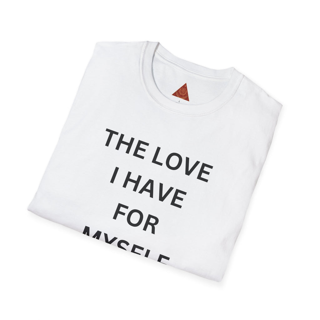 Trono Supremo | Contemporary  |  Self-Love T-Shirt — "The Love I Have For Myself Is So Strong" Empowerment Tee