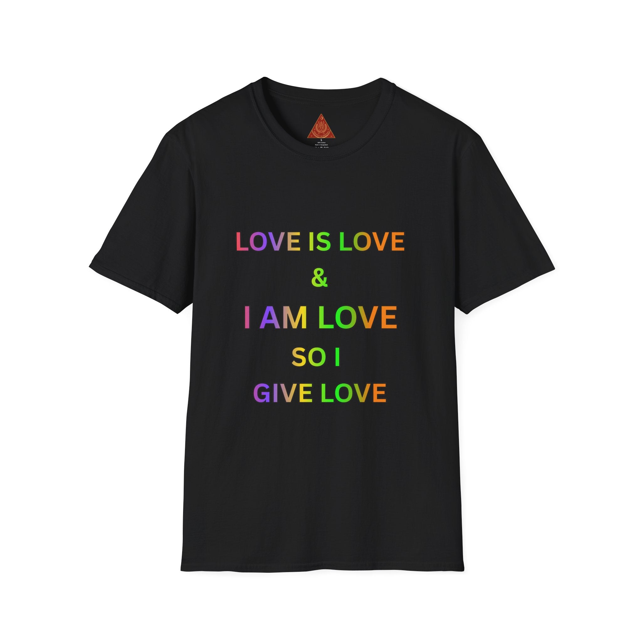 Trono Supremo | Contemporary  |  Love Is Love T-Shirt — Rainbow Positive Affirmation Tee