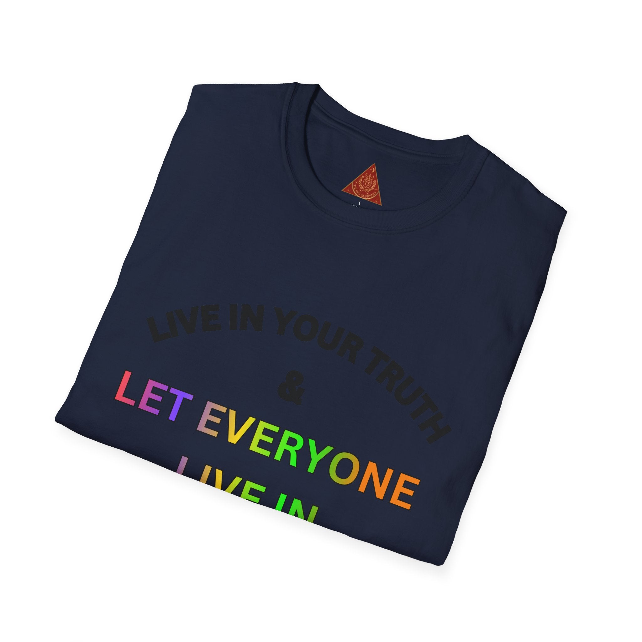 Trono Supremo  |  Contemporary  |  T‑Shirt — "Live in Your Truth & Let Everyone Live in Their Truth" Rainbow Pride Tee