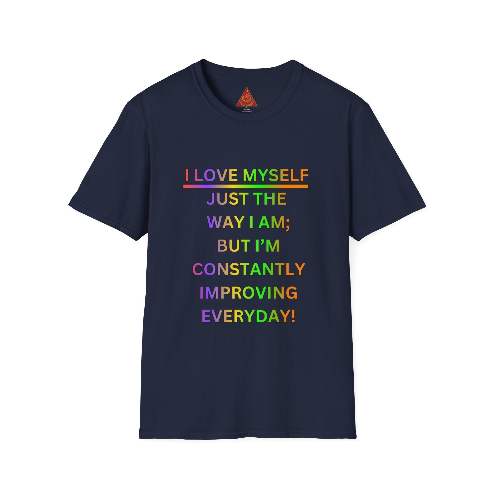 Trono Supremo |  Contemporary  | Self-Love Motivational T-Shirt — "I Love Myself Just the Way I Am; But I'm Constantly Improving Everyday"