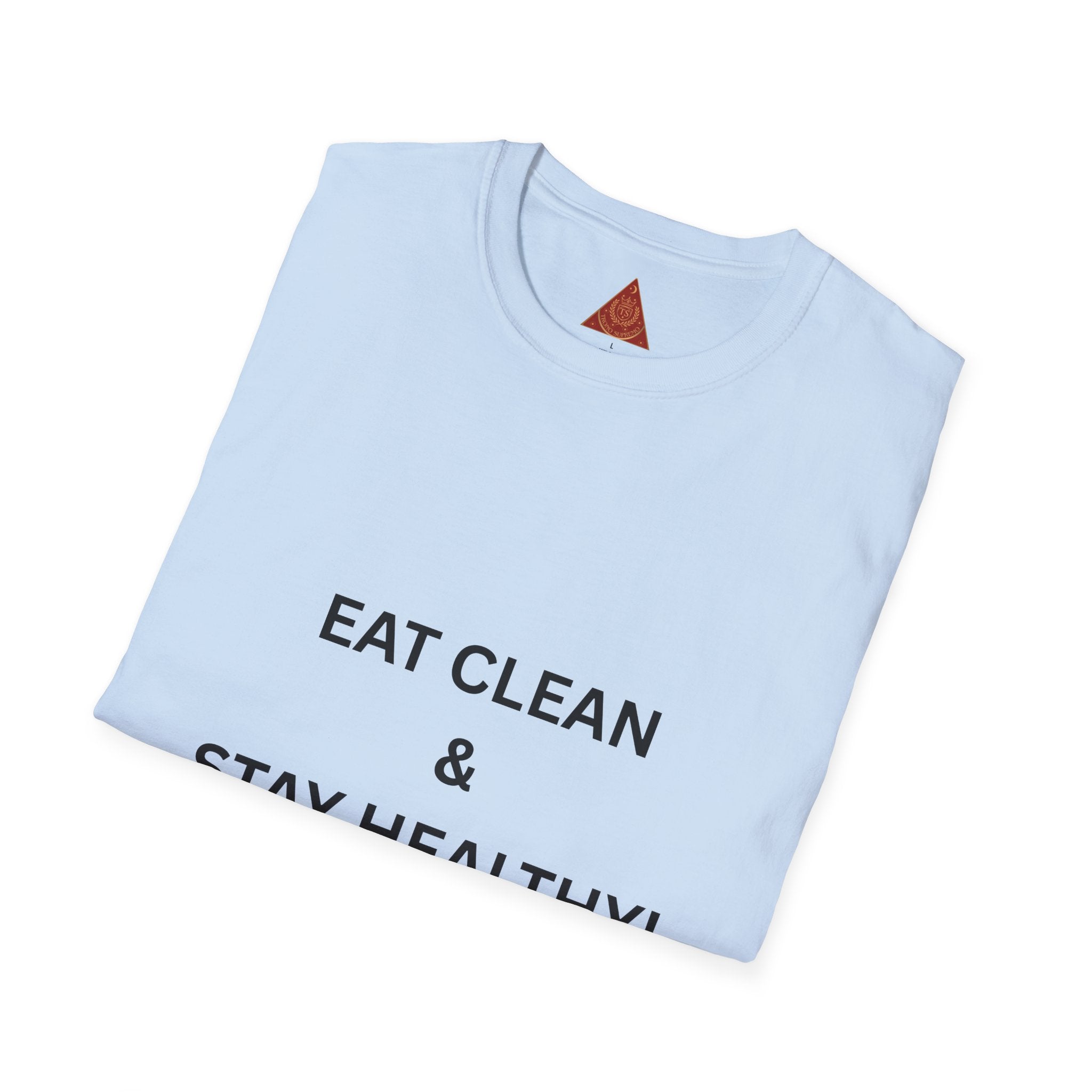 Trono Supremo | Contemporary  |  Eat Clean & Stay Healthy T‑Shirt — Minimal Wellness Graphic Tee