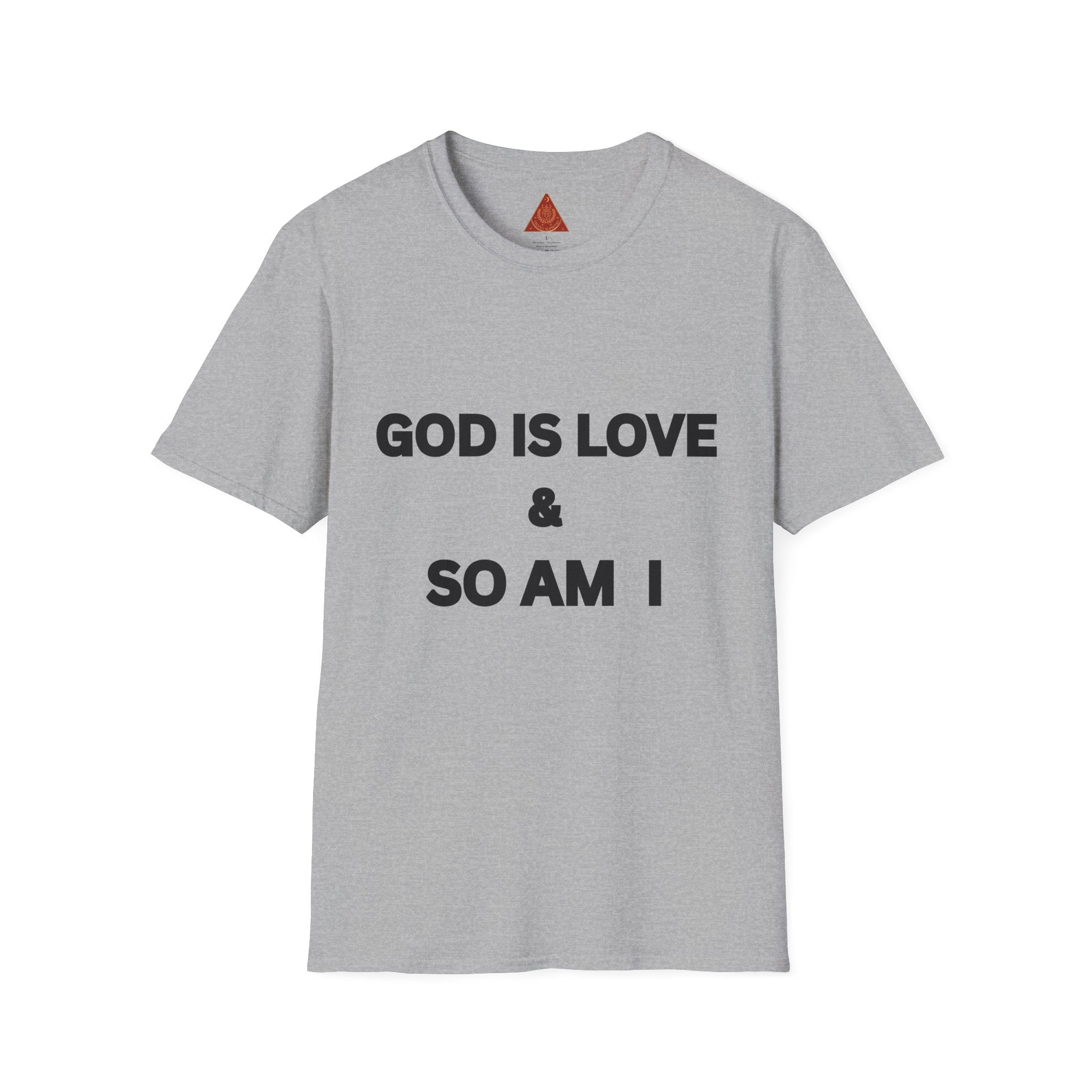 Trono Supremo |  Contemporary  | Unisex T-Shirt — "GOD IS LOVE & SO AM I" Inspirational Religious Tee