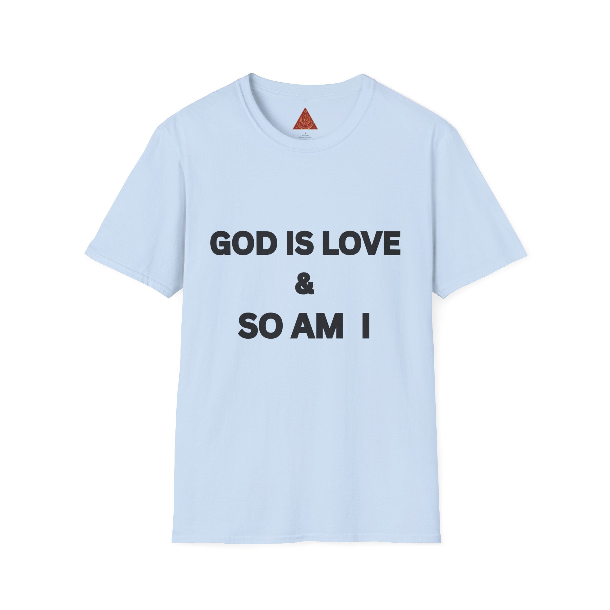 Trono Supremo |  Contemporary  | Unisex T-Shirt — "GOD IS LOVE & SO AM I" Inspirational Religious Tee