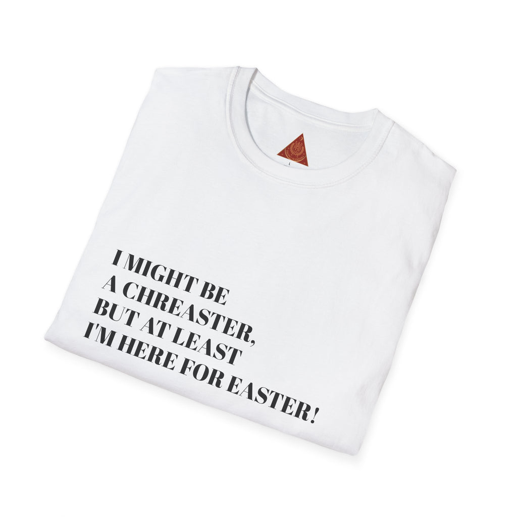 Trono Supremo |  Contemporary  |  Easter Humor T-Shirt – “I Might Be a Cheaster, But At Least I’m Here for Easter”