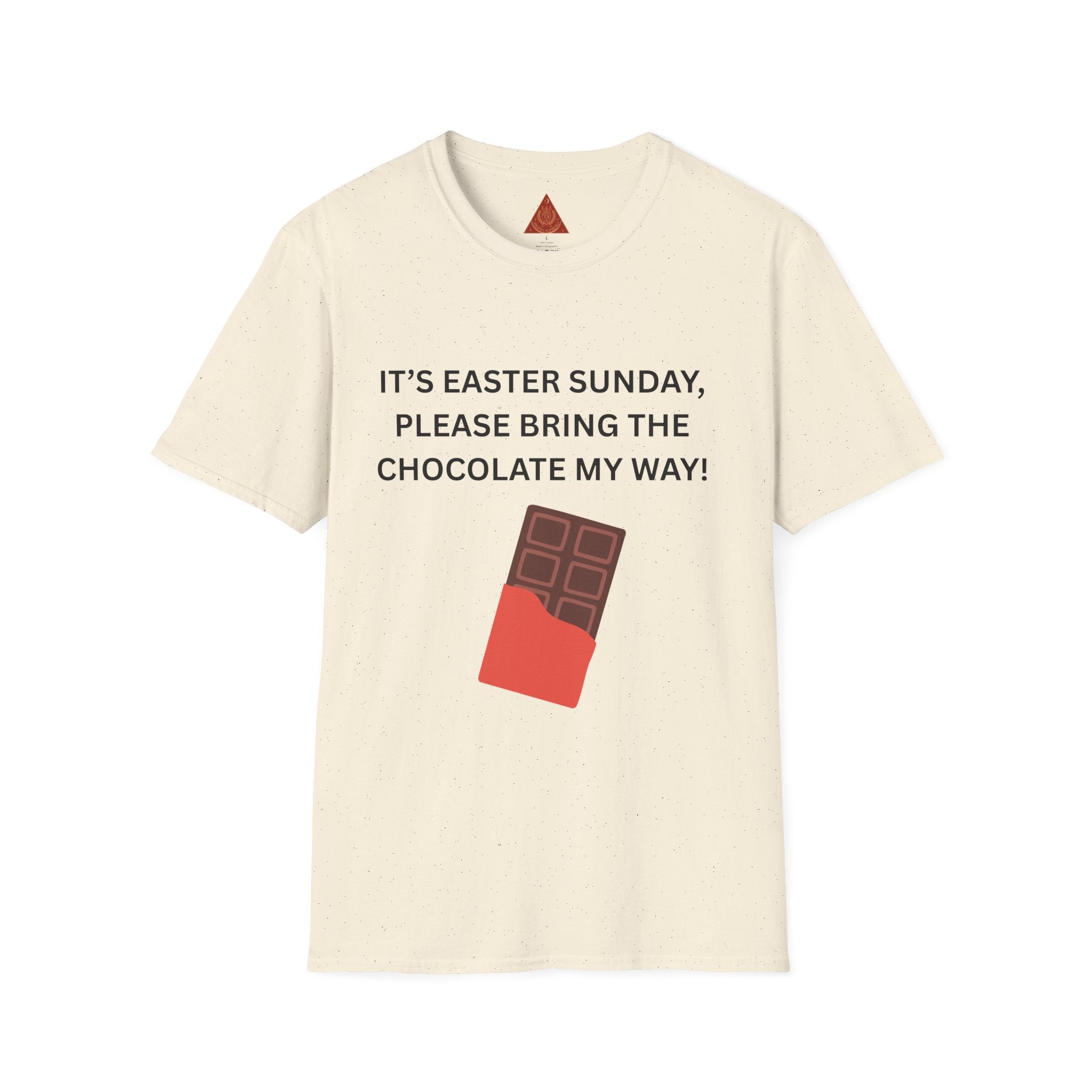 Trono Supremo |  Contemporary  |  Easter Chocolate T-Shirt — "It’s Easter Sunday, Please Bring the Chocolate My Way!"