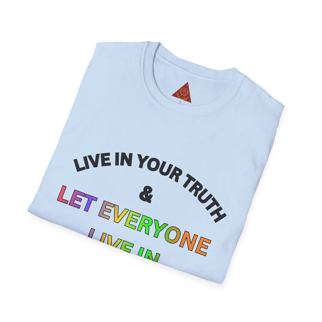 Trono Supremo  |  Contemporary  |  T‑Shirt — "Live in Your Truth & Let Everyone Live in Their Truth" Rainbow Pride Tee