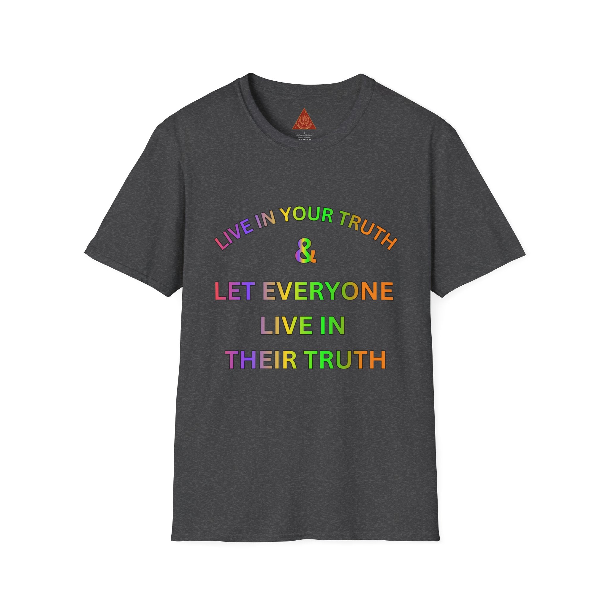 Trono Supremo  |  Contemporary  |  T-Shirt — "Live in Your Truth & Let Everyone Live in Their Truth" Rainbow Pride Tee