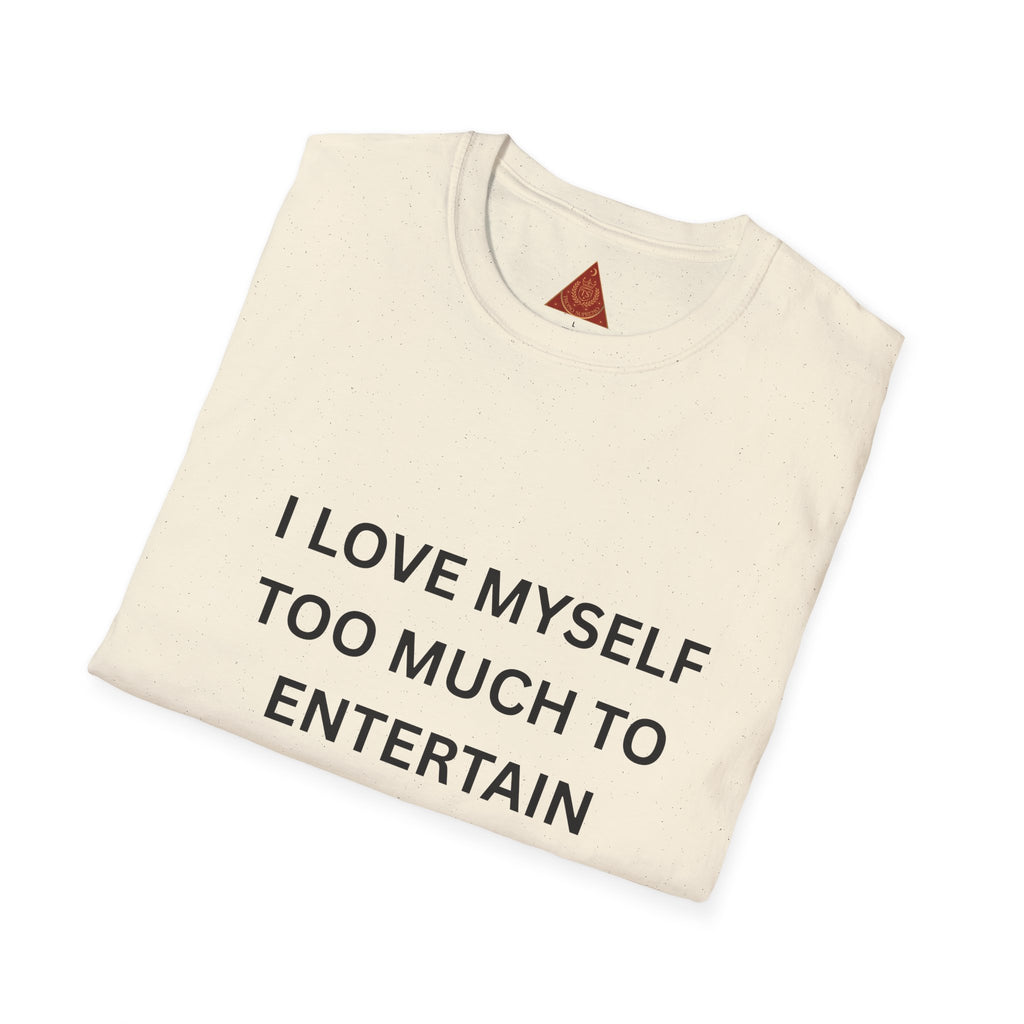 Trono Supremo | Contemporary  |  I Love Myself Too Much To Entertain Drama T-Shirt — Self-Love Statement Tee