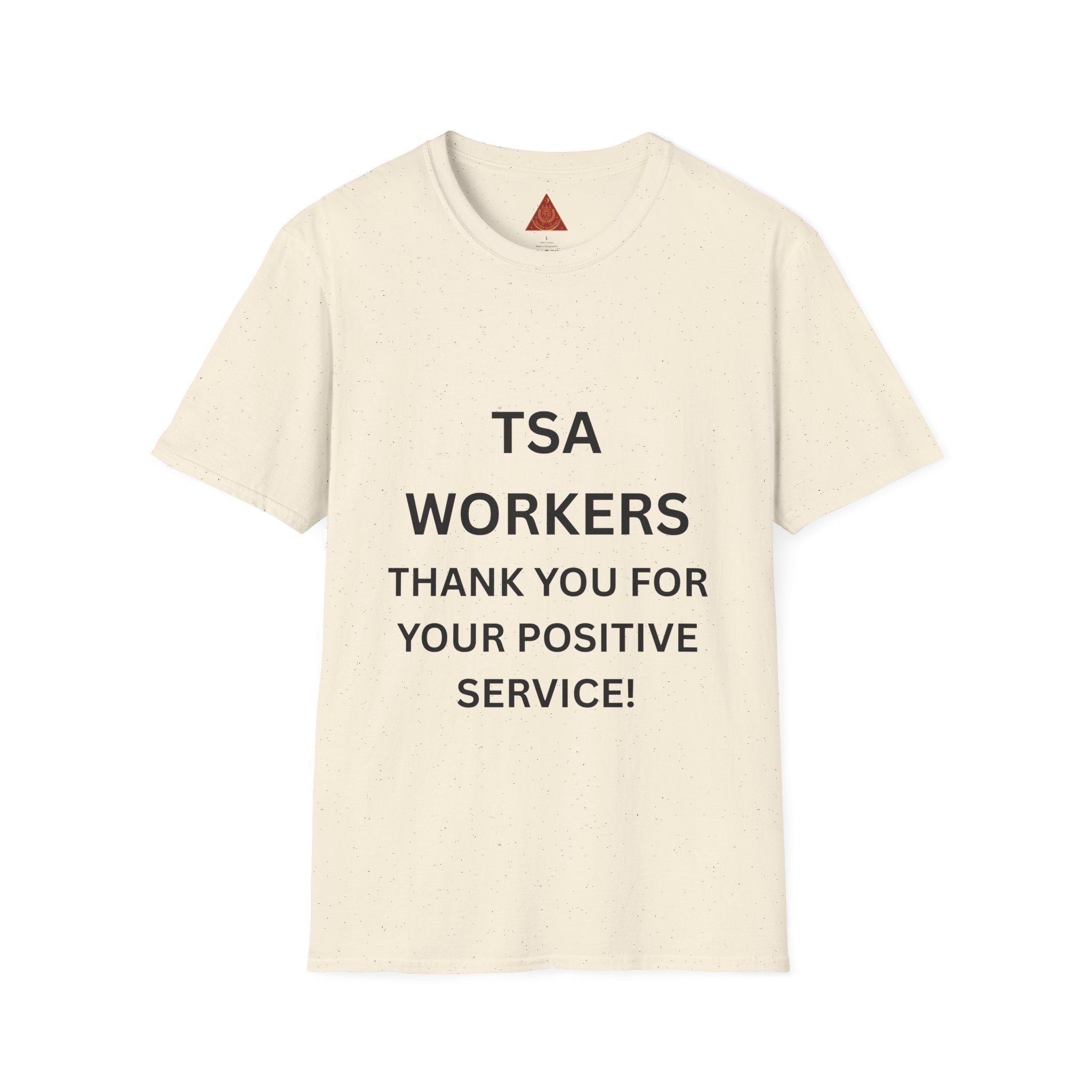Trono Supremo  |  Contemporary  |  T-Shirt - "TSA WORKERS THANK YOU FOR YOUR POSITIVE SERVICE!" Appreciation Tee