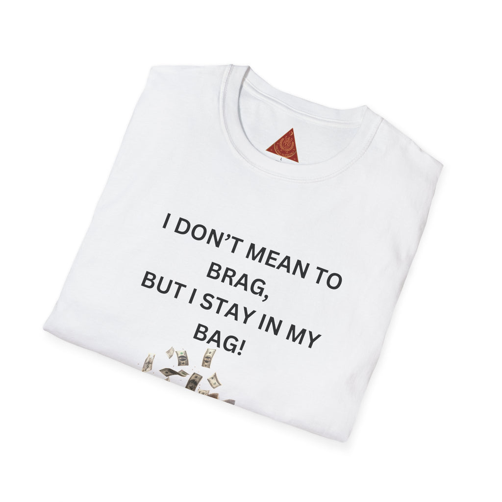 Trono Supremo  |  Contemporary  |  I Don't Mean to Brag But I Stay in My Bag T-Shirt — Funny Cat Money Bag Graphic Tee