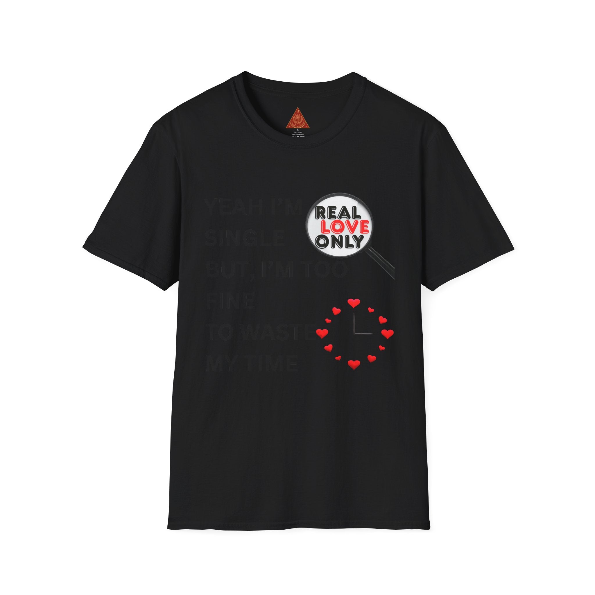 Trono Supremo |  Contemporary | Single and Selective T-Shirt – “Yeah I’m Single But I’m Too Fine To Waste My Time”
