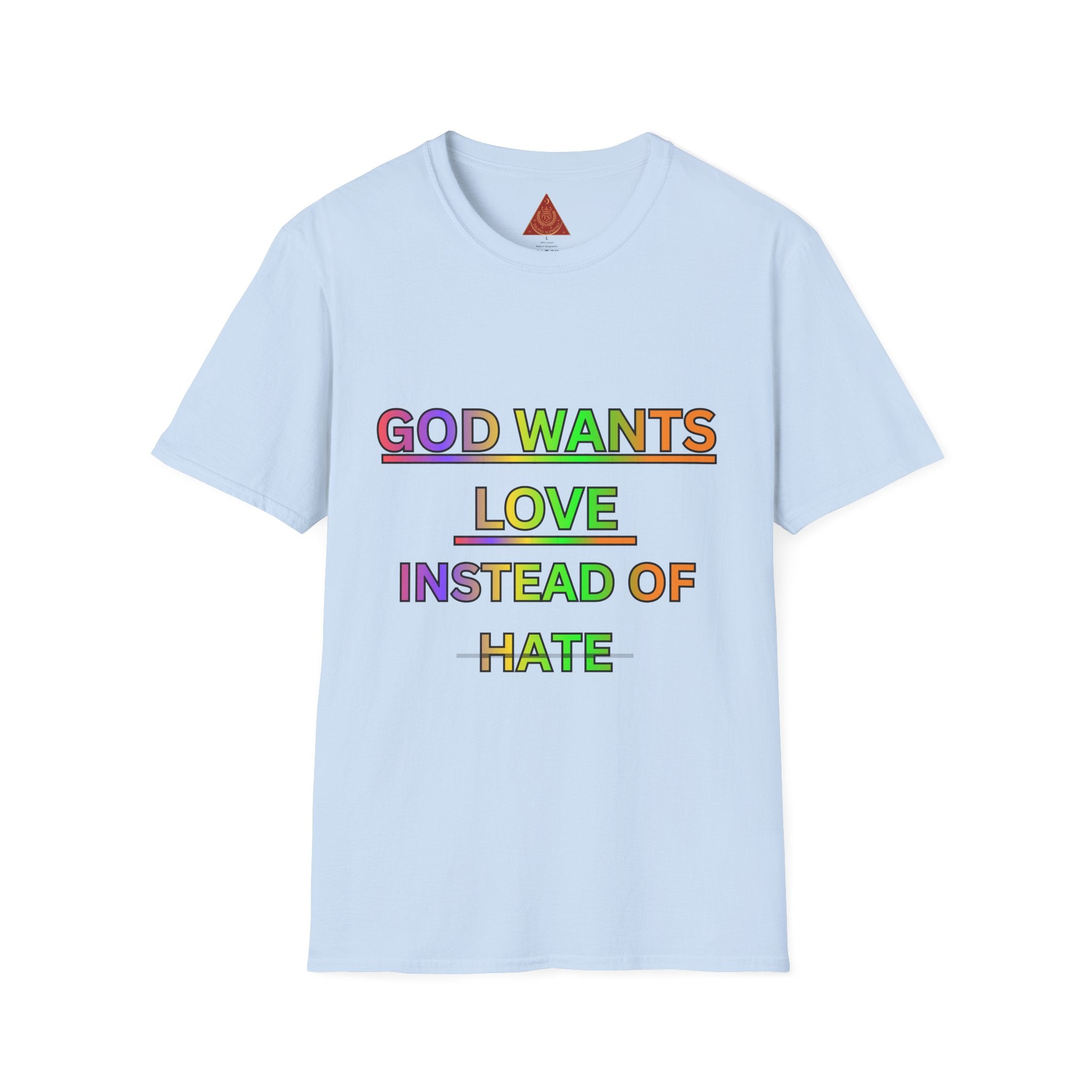 Trono Supremo  |  Contemporary  |  God Wants Love Instead of Hate T-Shirt — Rainbow Faith Message Tee