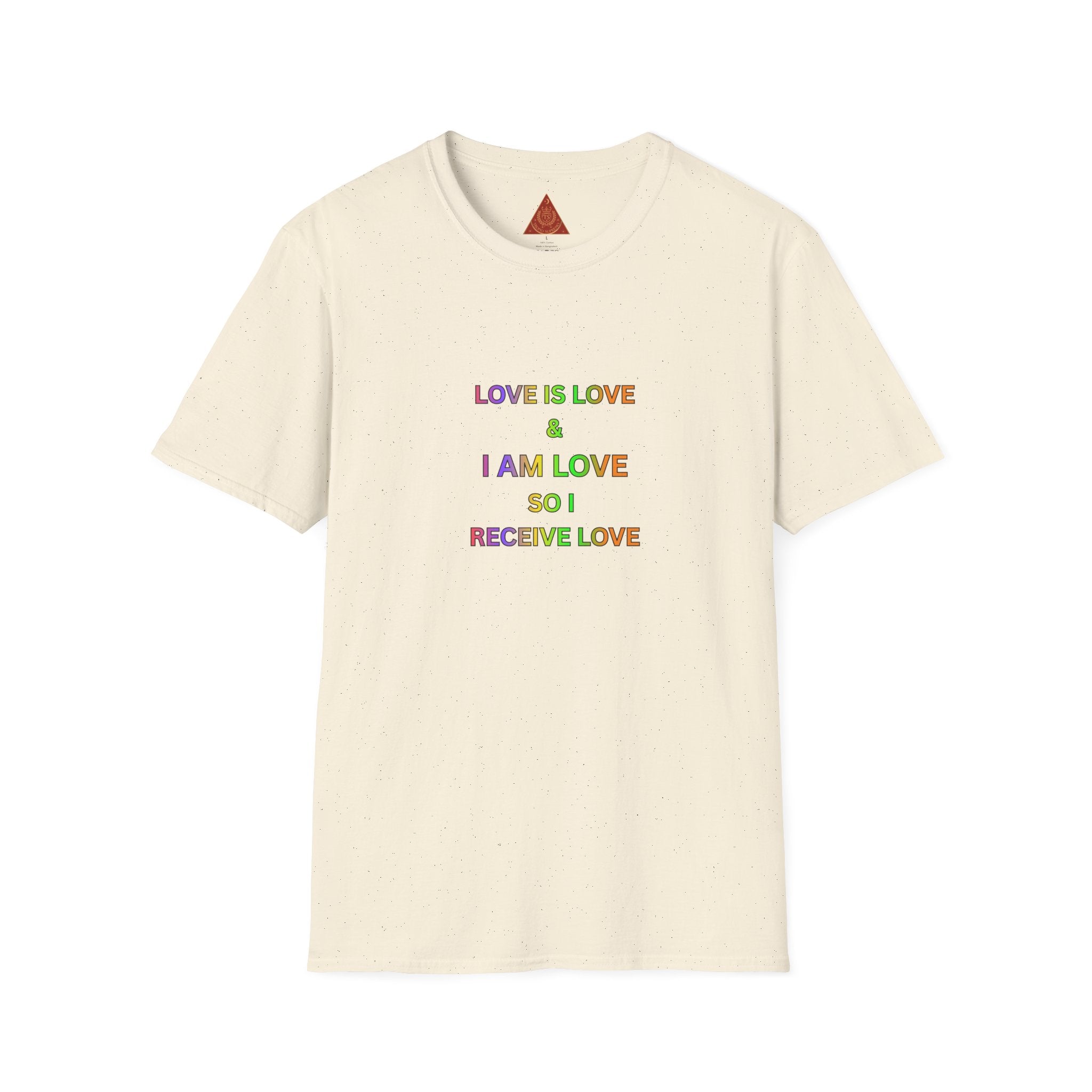 Trono Supremo  |  Contemporary  |  Love Is Love Affirmation T-Shirt — "Love Is Love / I Am Love So I Receive Love" Pride Tee