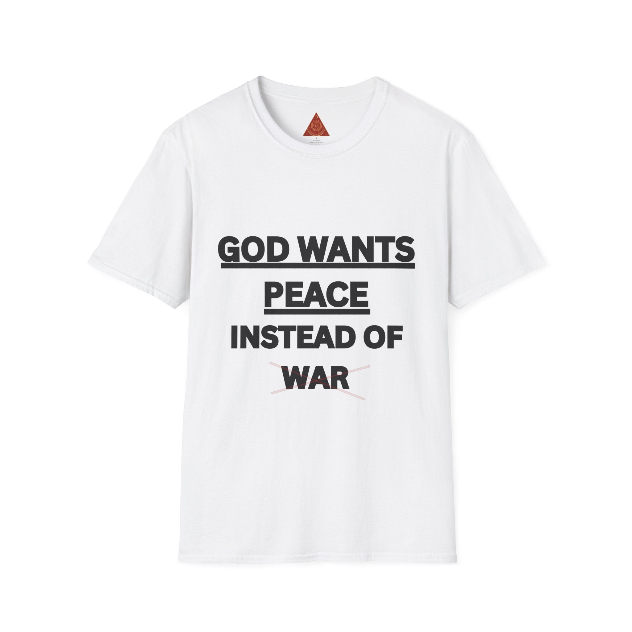 Trono Supremo |  Contemporary  | God Wants Peace Instead Of War T-Shirt – Religious Message Tee for Peace Advocates