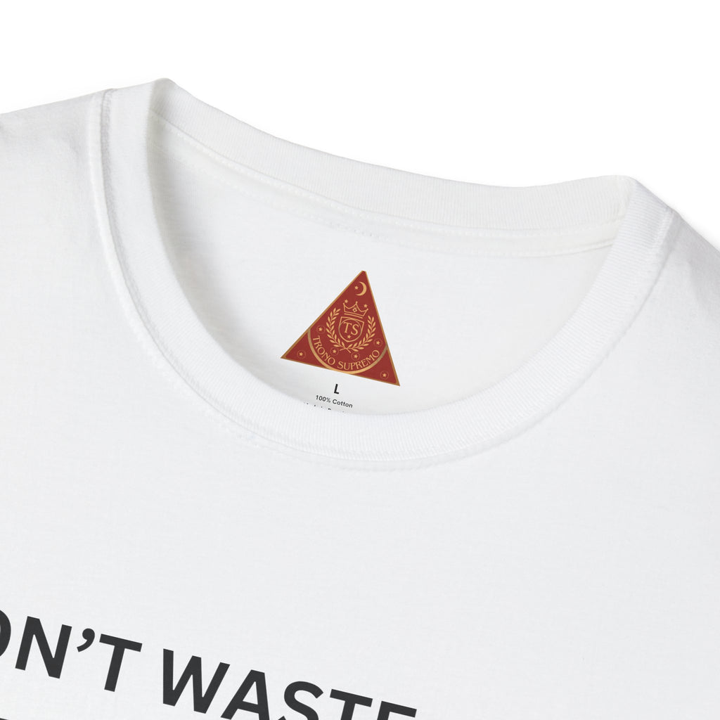 Trono Supremo  |  Contemporary  |  I Don't Waste Time Hating Tee - Funny Money-Making Graphic T-Shirt